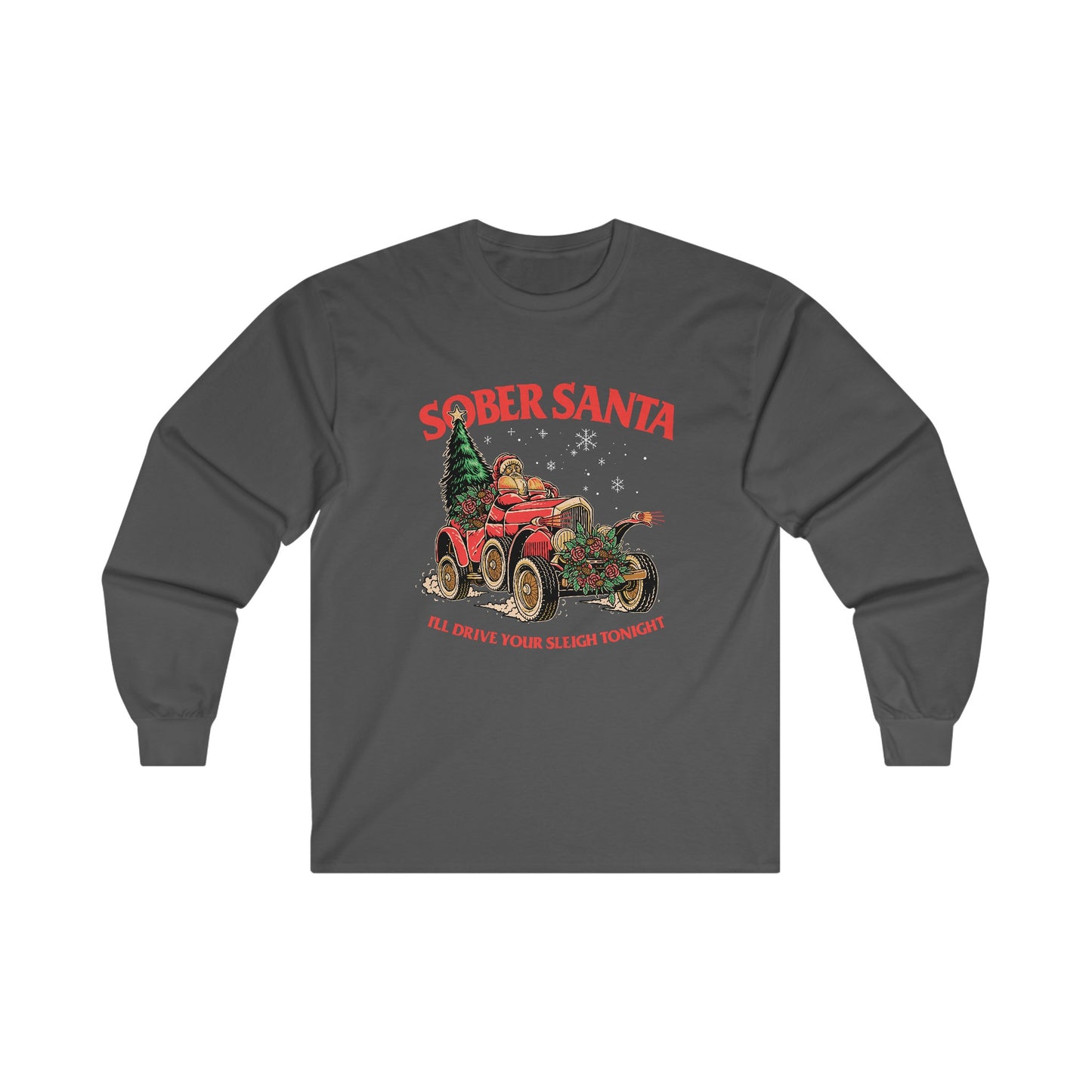 I'll Drive Your Sleigh Tonight Long Sleeve Tee