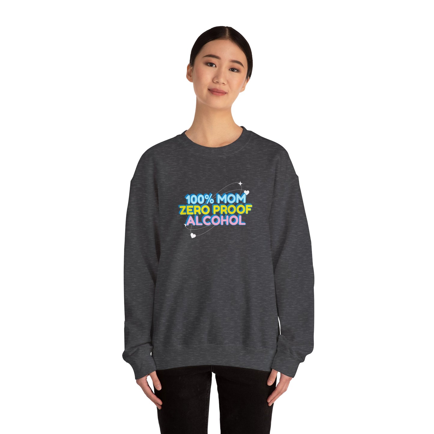 100% Mom Zero Proof Alcohol Sweatshirt