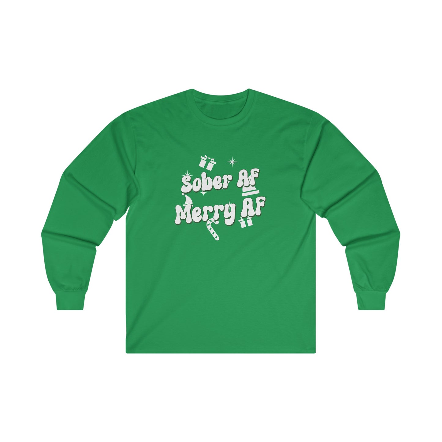 Sober AF Merry AF Long Sleeve Tee